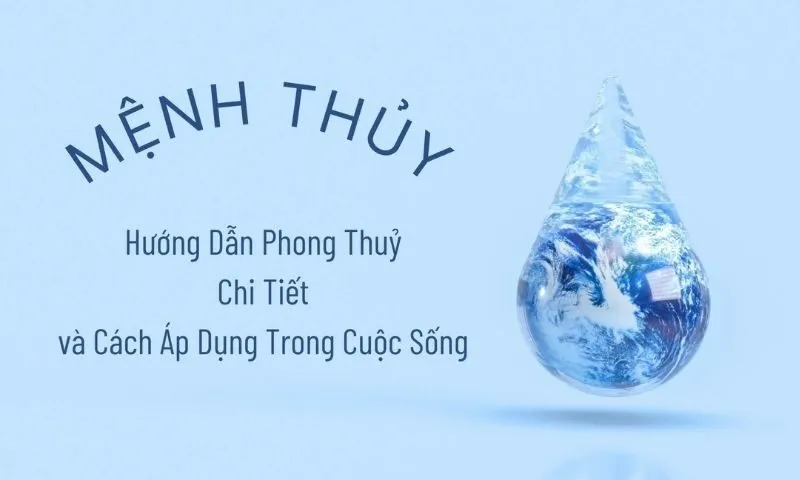 Người mệnh Thủy hợp hướng nào?